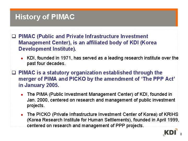 History of PIMAC (Public and Private Infrastructure Investment Management Center), is an affiliated body