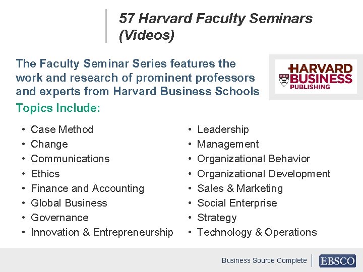 57 Harvard Faculty Seminars (Videos) The Faculty Seminar Series features the work and research