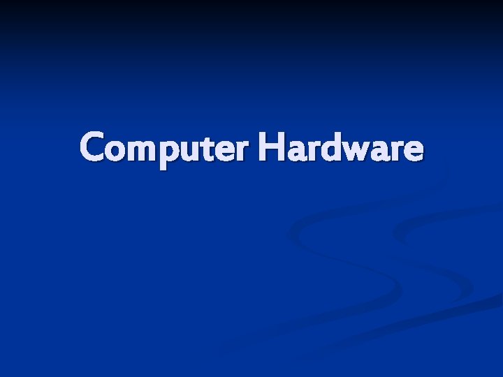 Computer Hardware 