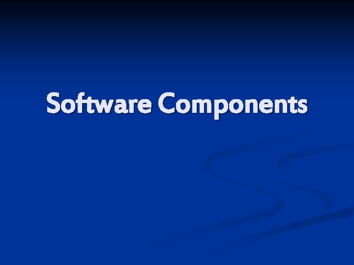 Software Components 