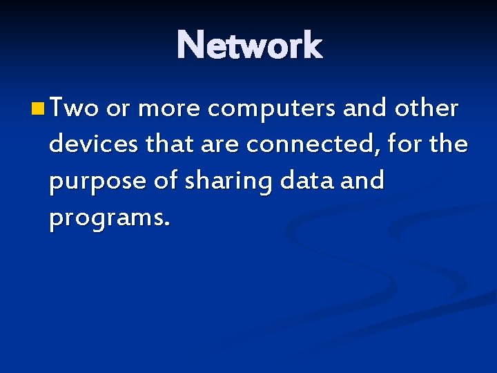Network n Two or more computers and other devices that are connected, for the