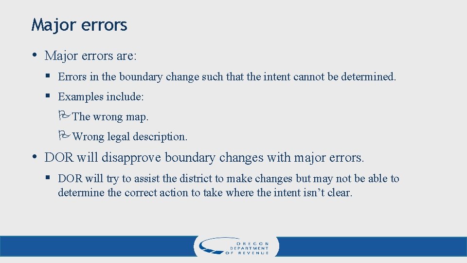 Major errors • Major errors are: § Errors in the boundary change such that