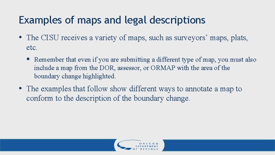 Examples of maps and legal descriptions • The CISU receives a variety of maps,