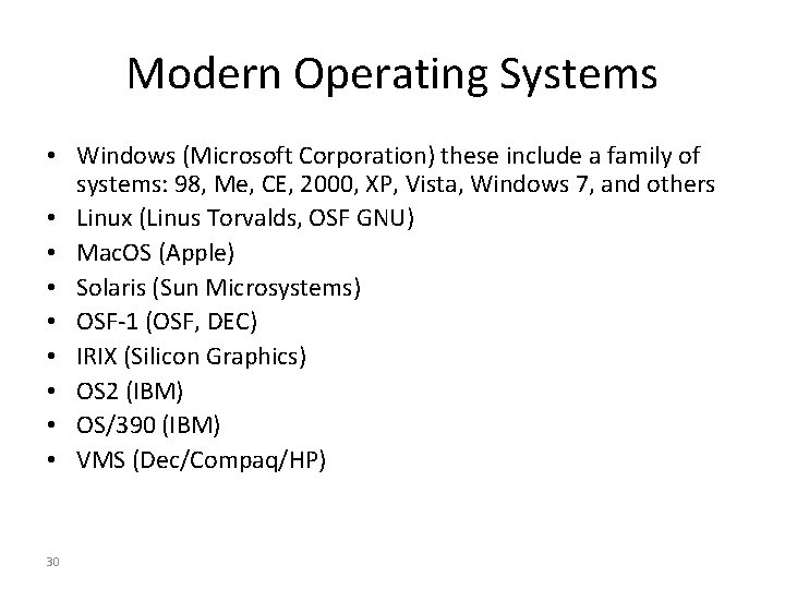 Modern Operating Systems • Windows (Microsoft Corporation) these include a family of systems: 98,