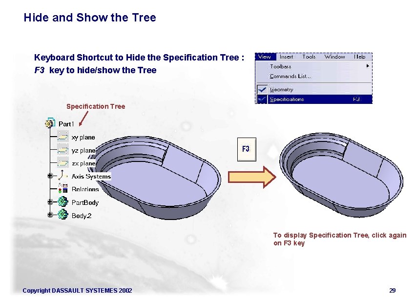 Hide and Show the Tree Keyboard Shortcut to Hide the Specification Tree : F