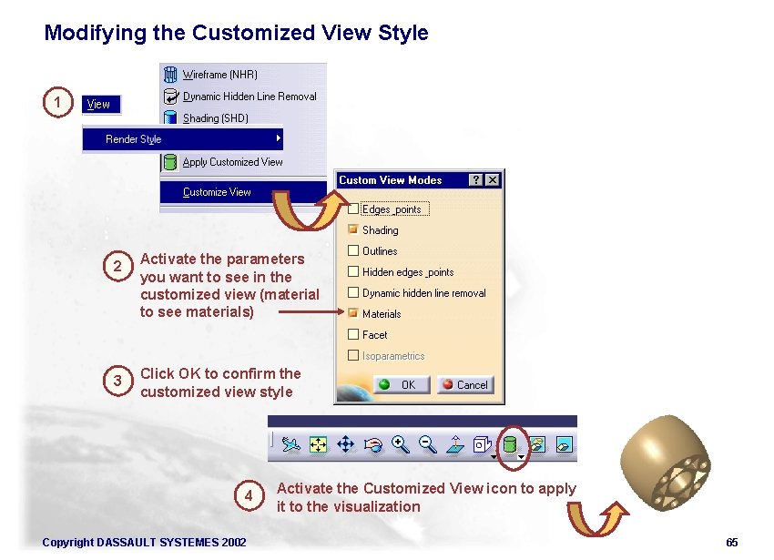 Modifying the Customized View Style 1 2 Activate the parameters you want to see