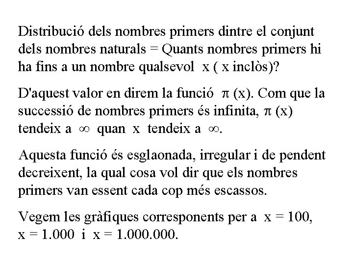 Distribució dels nombres primers dintre el conjunt dels nombres naturals = Quants nombres primers