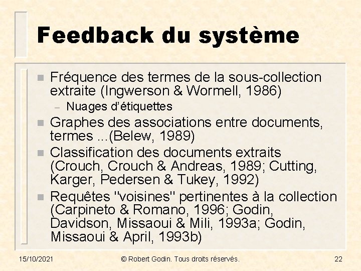 Feedback du système n Fréquence des termes de la sous-collection extraite (Ingwerson & Wormell,