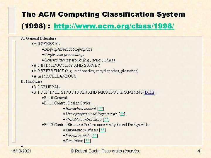 The ACM Computing Classification System (1998) : http: //www. acm. org/class/1998/ A. General Literature