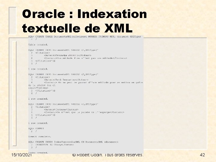 Oracle : Indexation textuelle de XML 15/10/2021 © Robert Godin. Tous droits réservés. 42
