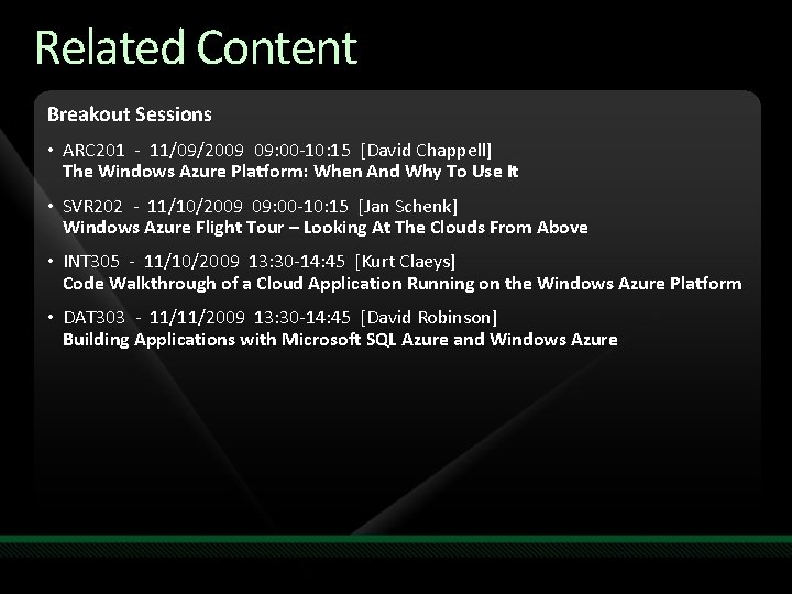 Related Content Breakout Sessions • ARC 201 - 11/09/2009 09: 00 -10: 15 [David Related Content Breakout Sessions • ARC 201 - 11/09/2009 09: 00 -10: 15 [David