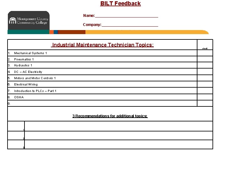 BILT Feedback Name: _______________ Company: ______________ Industrial Maintenance Technician Topics: 1. Mechanical Systems 1