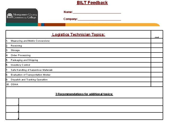 BILT Feedback Name: _______________ Company: ______________ Logistics Technician Topics: 1. Measuring and Metric Conversions