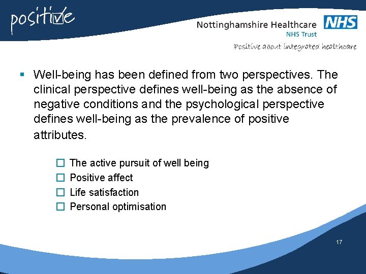 § Well-being has been defined from two perspectives. The clinical perspective defines well-being as