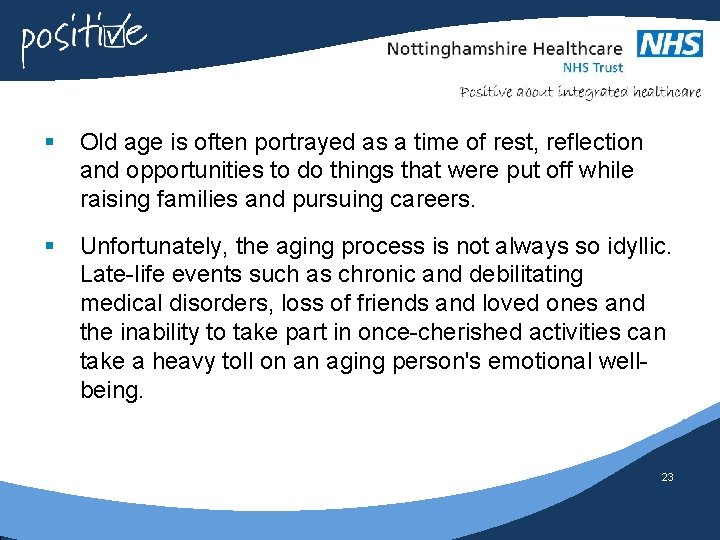 § Old age is often portrayed as a time of rest, reflection and opportunities