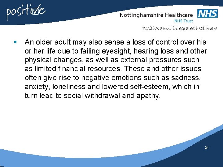 § An older adult may also sense a loss of control over his or