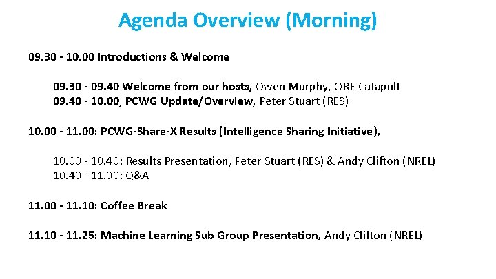 Agenda Overview (Morning) 09. 30 - 10. 00 Introductions & Welcome 09. 30 -
