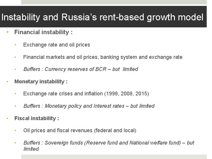 Instability and Russia’s rent-based growth model • Financial instability : • • • Exchange