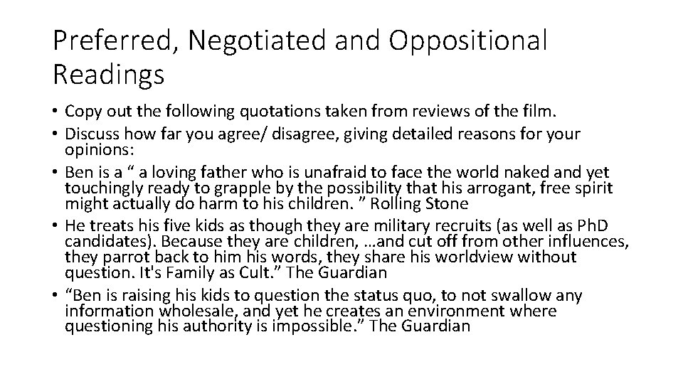 Preferred, Negotiated and Oppositional Readings • Copy out the following quotations taken from reviews