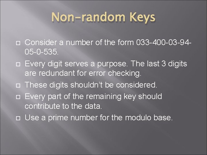 Non-random Keys Consider a number of the form 033 -400 -03 -9405 -0 -535.