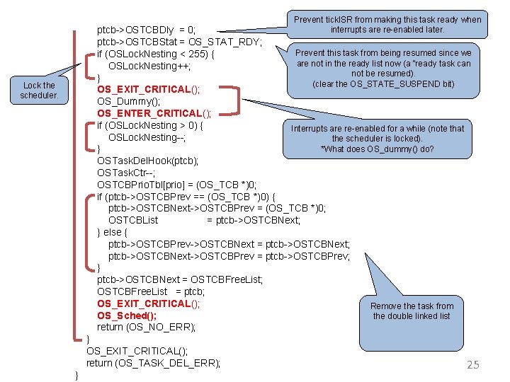 Prevent tick. ISR from making this task ready when interrupts are re-enabled later. ptcb->OSTCBDly