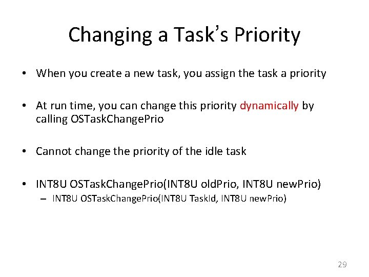 Changing a Task’s Priority • When you create a new task, you assign the
