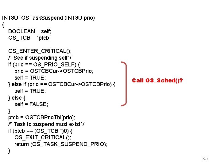 INT 8 U OSTask. Suspend (INT 8 U prio) { BOOLEAN self; OS_TCB *ptcb;