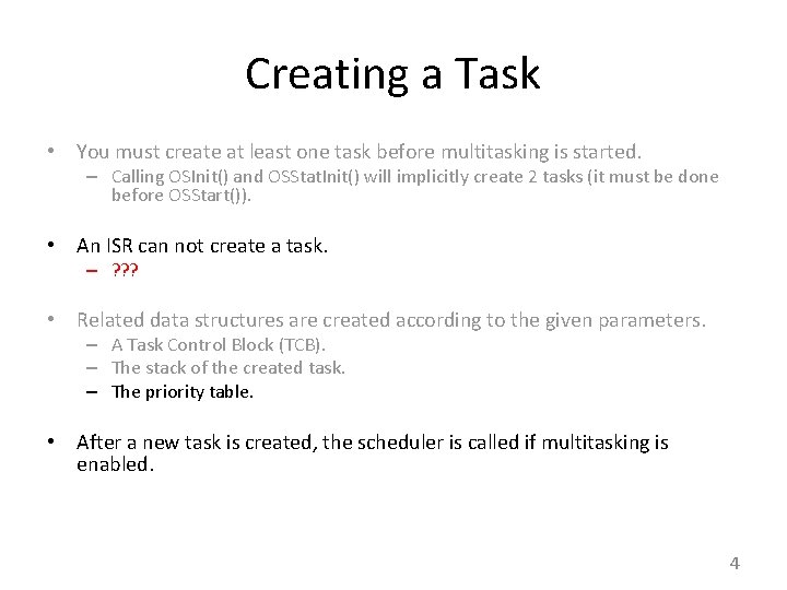 Creating a Task • You must create at least one task before multitasking is