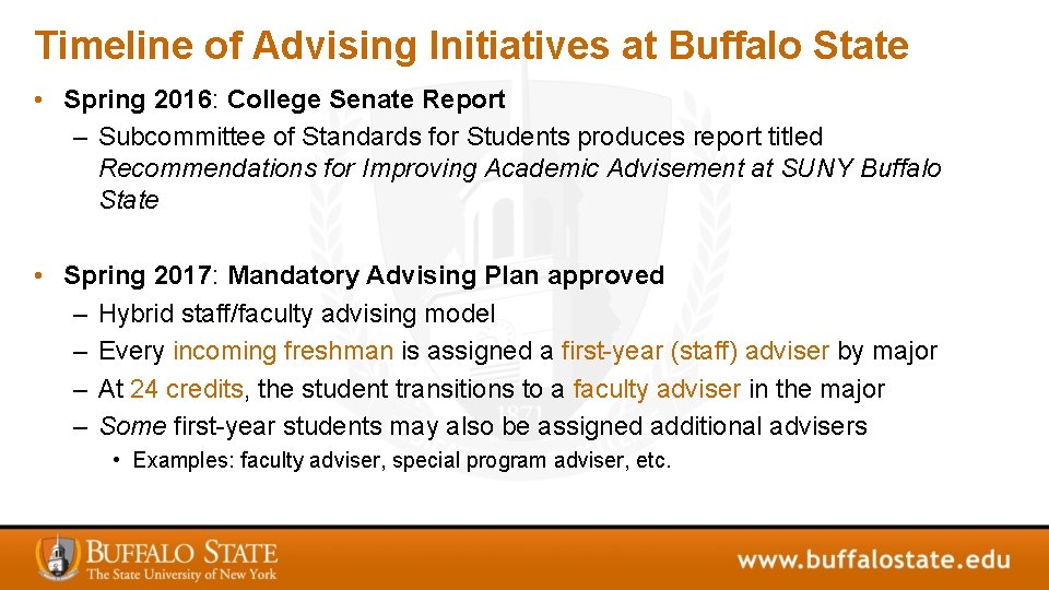 Timeline of Advising Initiatives at Buffalo State • Spring 2016: College Senate Report –