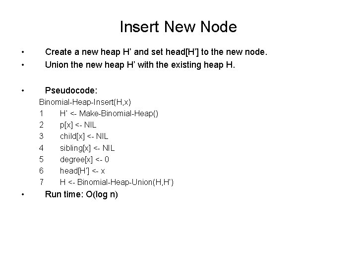 Insert New Node • • Create a new heap H’ and set head[H’] to