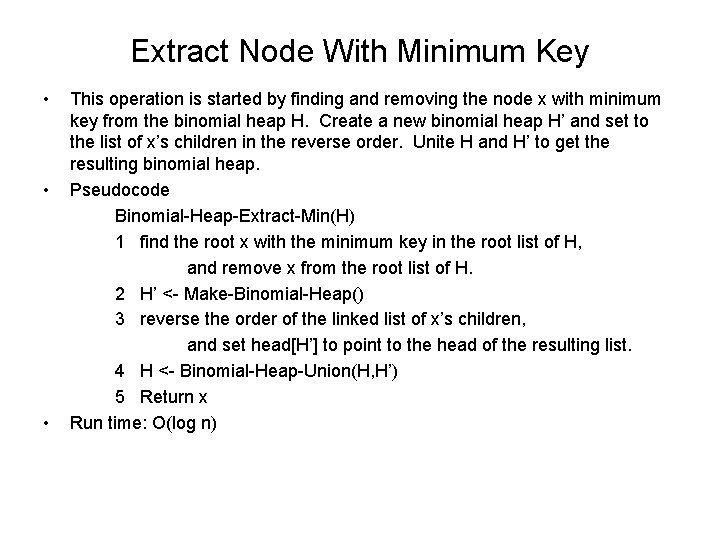 Extract Node With Minimum Key • • • This operation is started by finding