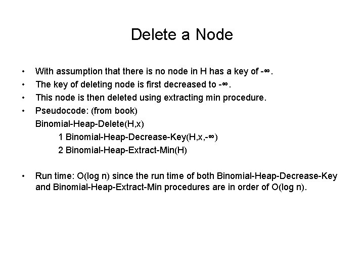 Delete a Node • • With assumption that there is no node in H