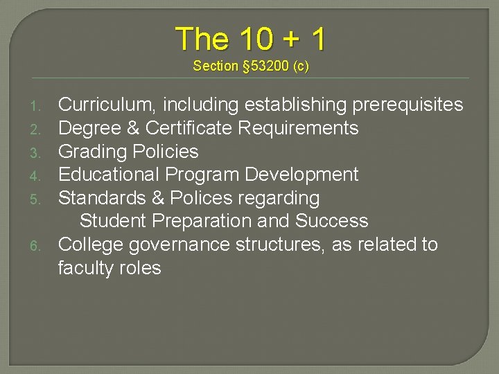 The 10 + 1 Section § 53200 (c) 1. 2. 3. 4. 5. 6.