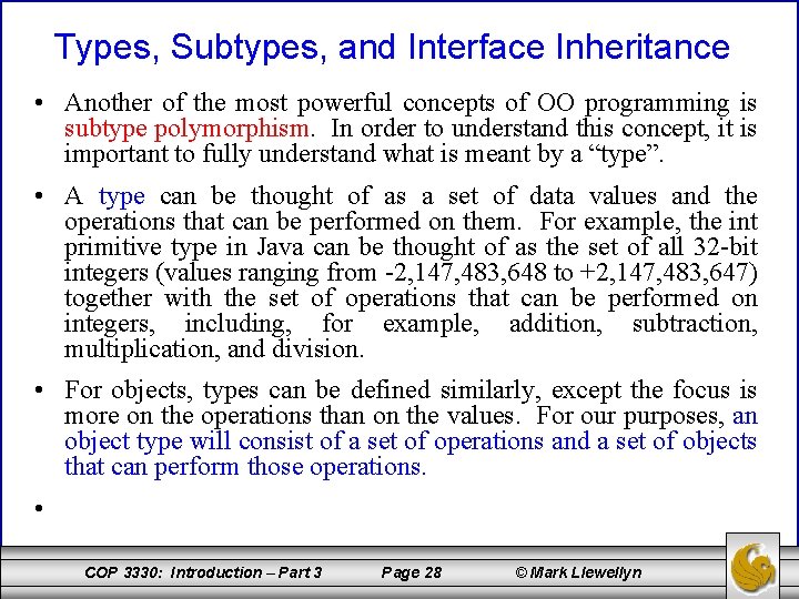 Types, Subtypes, and Interface Inheritance • Another of the most powerful concepts of OO