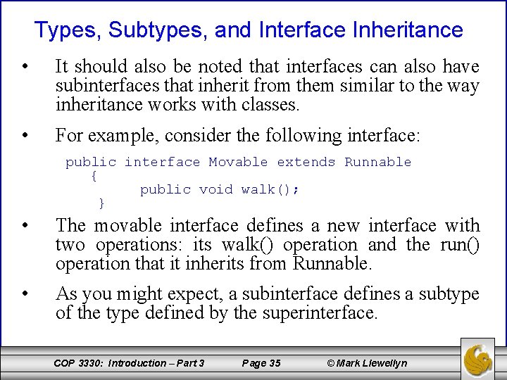 Types, Subtypes, and Interface Inheritance • It should also be noted that interfaces can