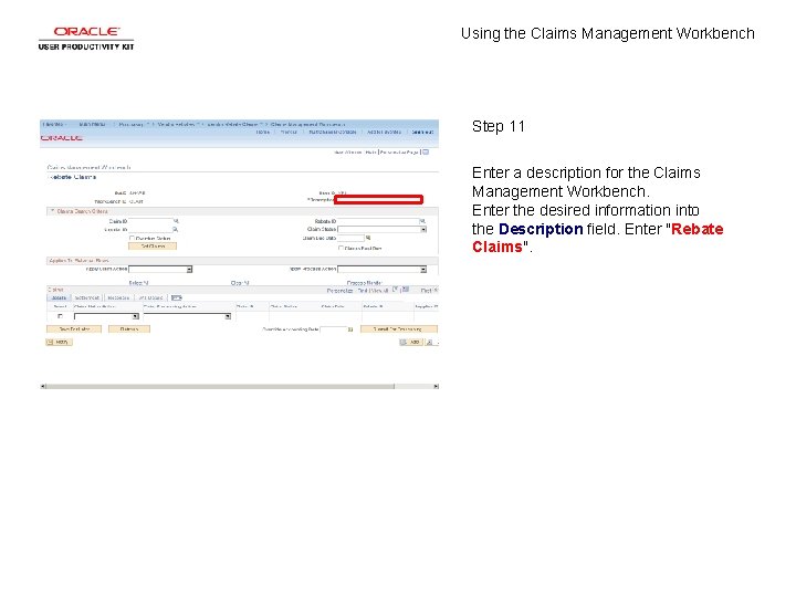Using the Claims Management Workbench Step 11 Enter a description for the Claims Management