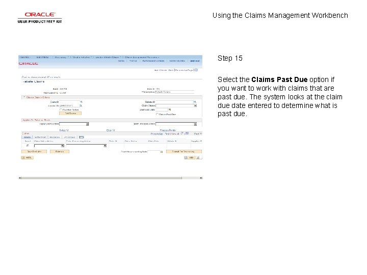 Using the Claims Management Workbench Step 15 Select the Claims Past Due option if