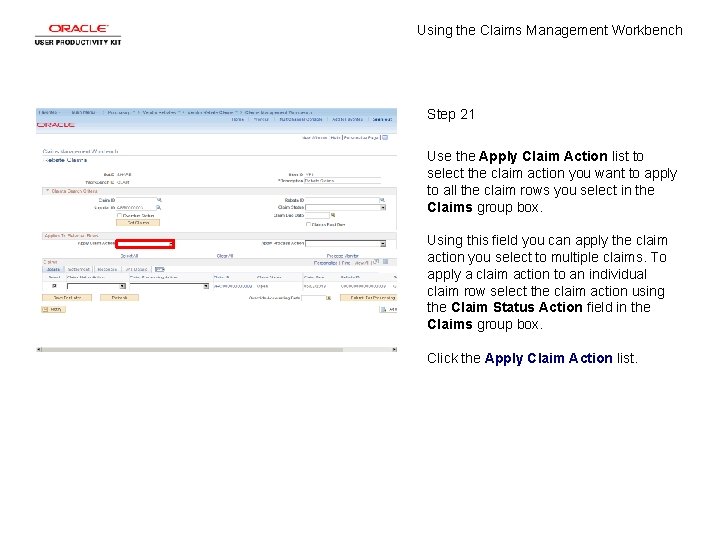 Using the Claims Management Workbench Step 21 Use the Apply Claim Action list to