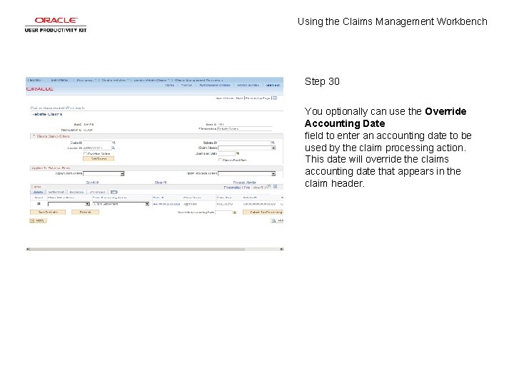 Using the Claims Management Workbench Step 30 You optionally can use the Override Accounting