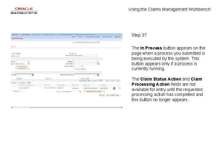 Using the Claims Management Workbench Step 37 The In Process button appears on the