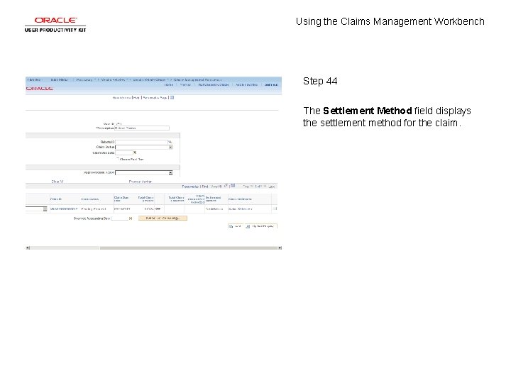 Using the Claims Management Workbench Step 44 The Settlement Method field displays the settlement