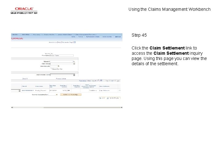 Using the Claims Management Workbench Step 45 Click the Claim Settlement link to access