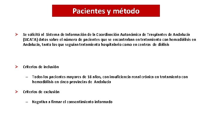 Pacientes y método Se solicitó al Sistema de Información de la Coordinación Autonómica de