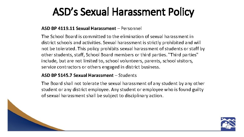 ASD’s Sexual Harassment Policy ASD BP 4119. 11 Sexual Harassment – Personnel The School