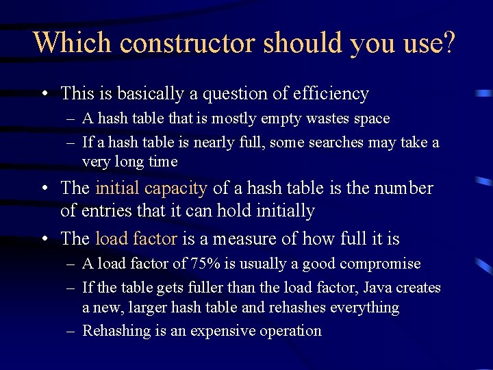 Which constructor should you use? • This is basically a question of efficiency –