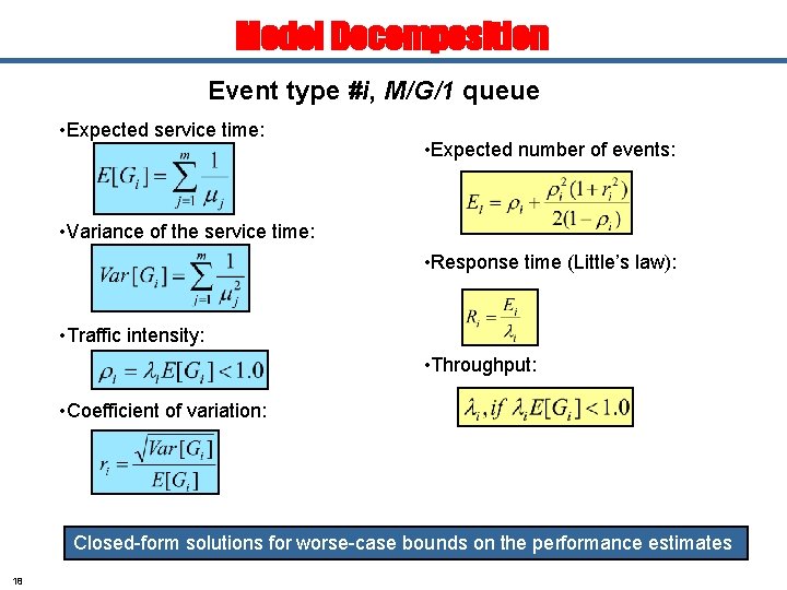 Model Decomposition Event type #i, M/G/1 queue • Expected service time: • Expected number