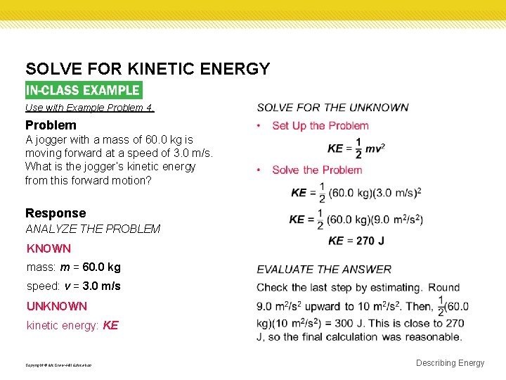 SOLVE FOR KINETIC ENERGY Use with Example Problem 4. Problem A jogger with a
