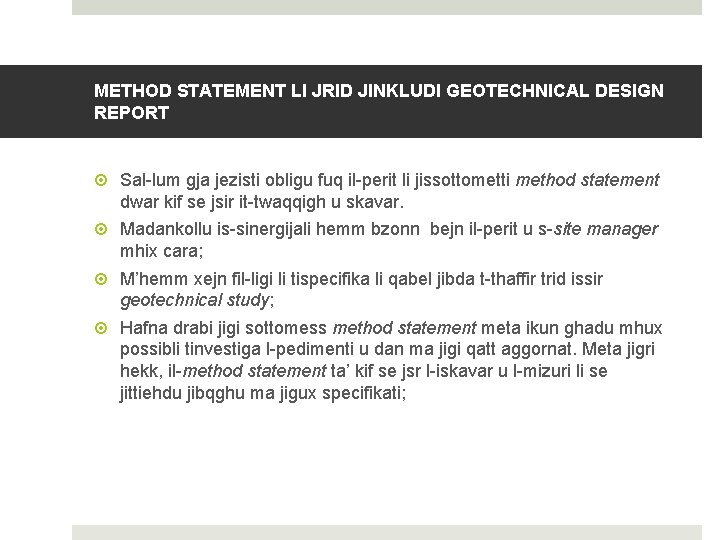 METHOD STATEMENT LI JRID JINKLUDI GEOTECHNICAL DESIGN REPORT Sal-lum gja jezisti obligu fuq il-perit