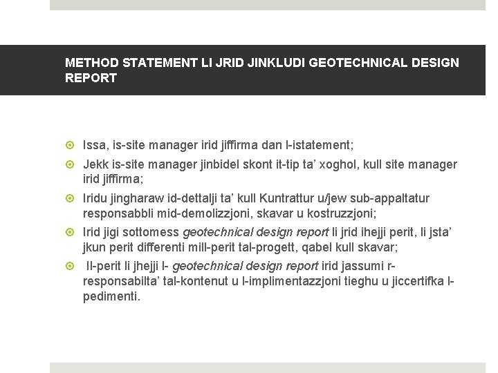 METHOD STATEMENT LI JRID JINKLUDI GEOTECHNICAL DESIGN REPORT Issa, is-site manager irid jiffirma dan