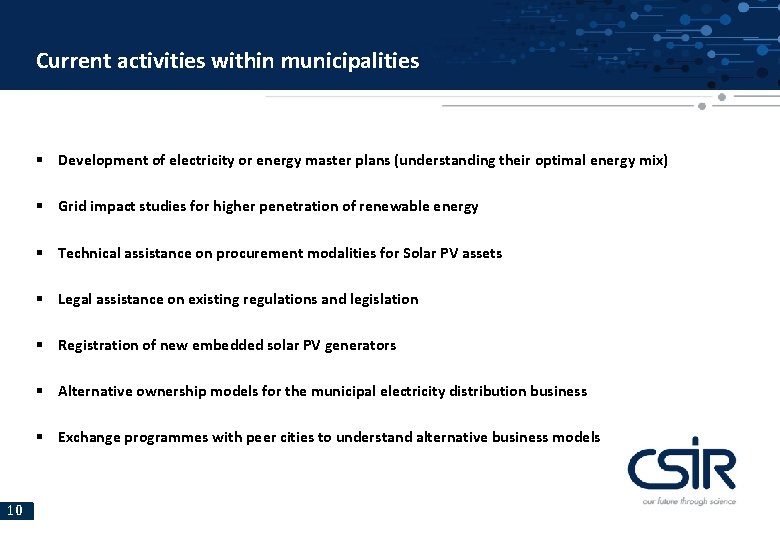 Current activities within municipalities § Development of electricity or energy master plans (understanding their